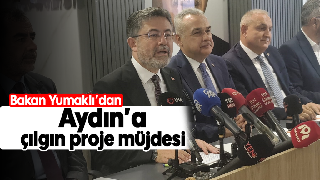 Bakan Yumaklı'dan Aydın'a Dev Proje: Dalaman Çayı Müjdesi