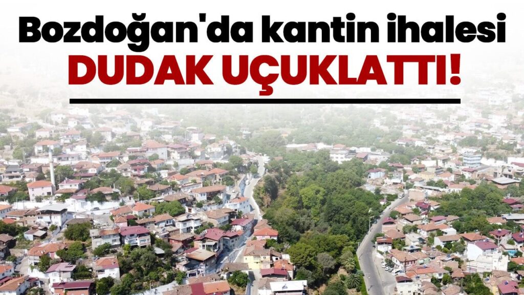 Bozdoğan’da Kantin İhalesi 475 Bin TL’ye Çıktı, Detaylar