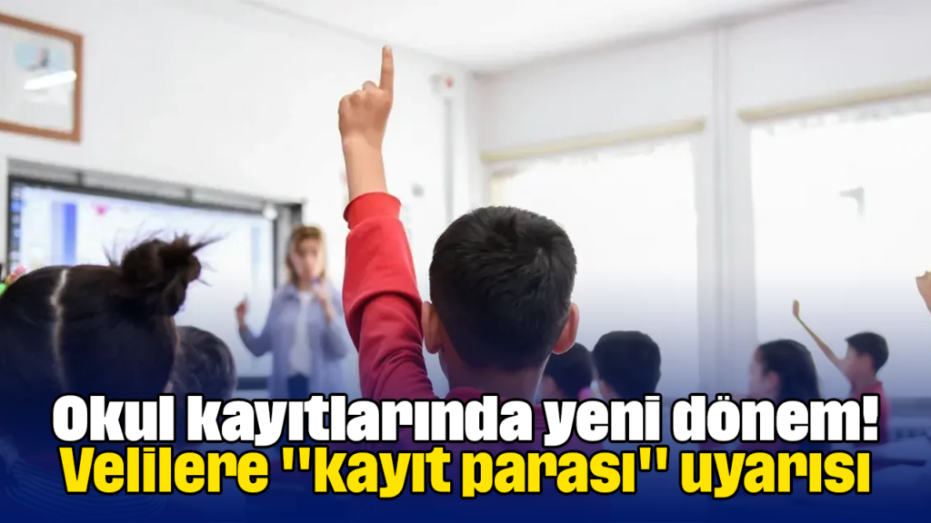 E-Devlet ile Kaydol, Ödeme Yapma Yüzünden Korkma: Velilere Kayıt Ücreti Uyarısı
