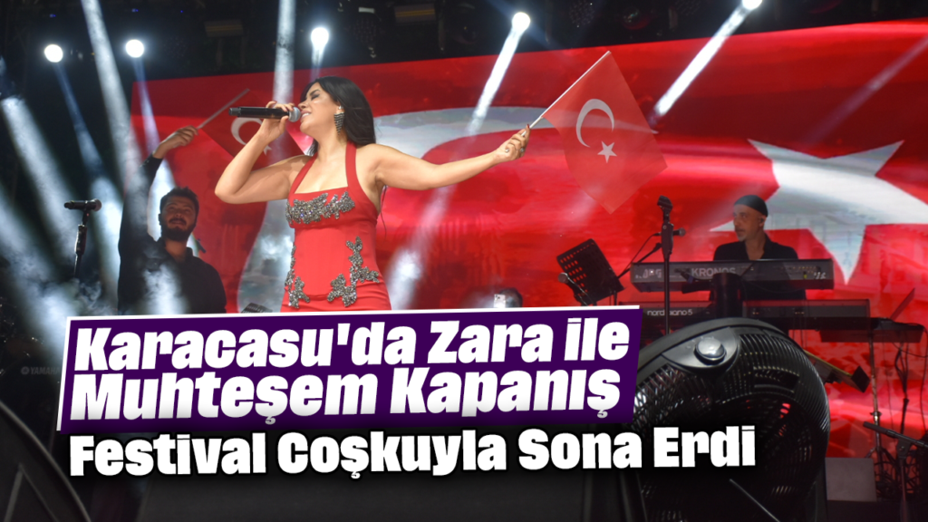 Karacasu’da Zara’nın Konseri Festivalin Coşkusunu Zirveye Taştı