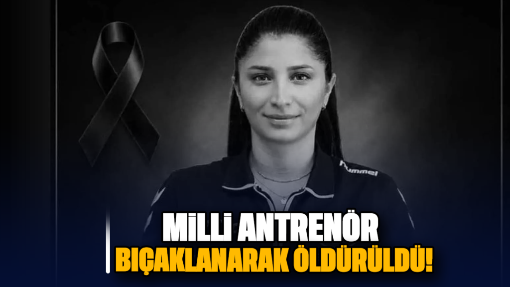 Milli Antrenör Funda Bakış Bıçaklı Saldırıda Hayatını Kaybetti