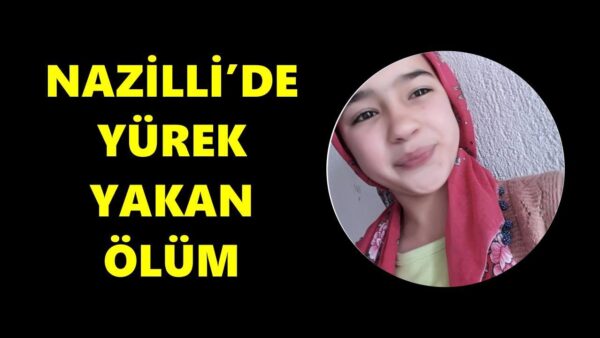 Nazilli'de kahreden ölüm: