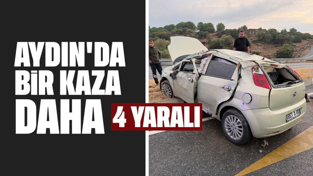 Aydın Çine'de Trafik Kazası: 4 Yaralı ve Araç Takla Attı