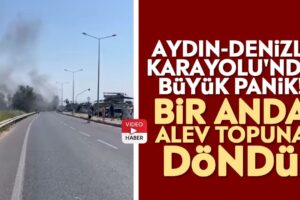 Aydın-Denizli Karayolunda Yangın