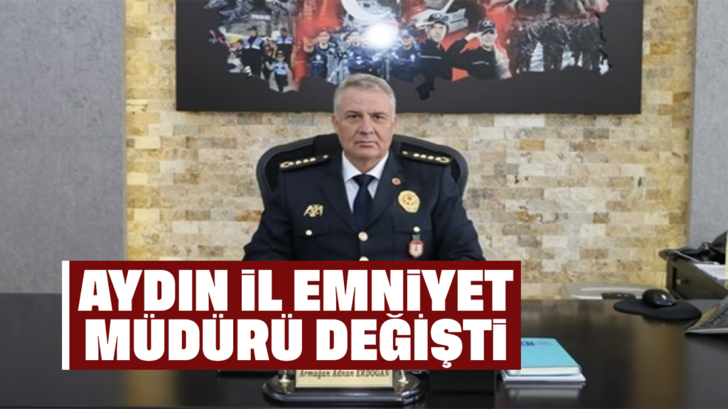 Aydın İl Emniyet Müdürlüğü'nde Yeni Atama: Faruk Karaduman Kocaeli'den Aydın'a