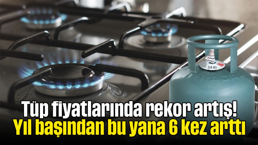 Aydın’da 12 kg mutfak tüpü fiyatı %34 artarak 1 570 TL oldu
