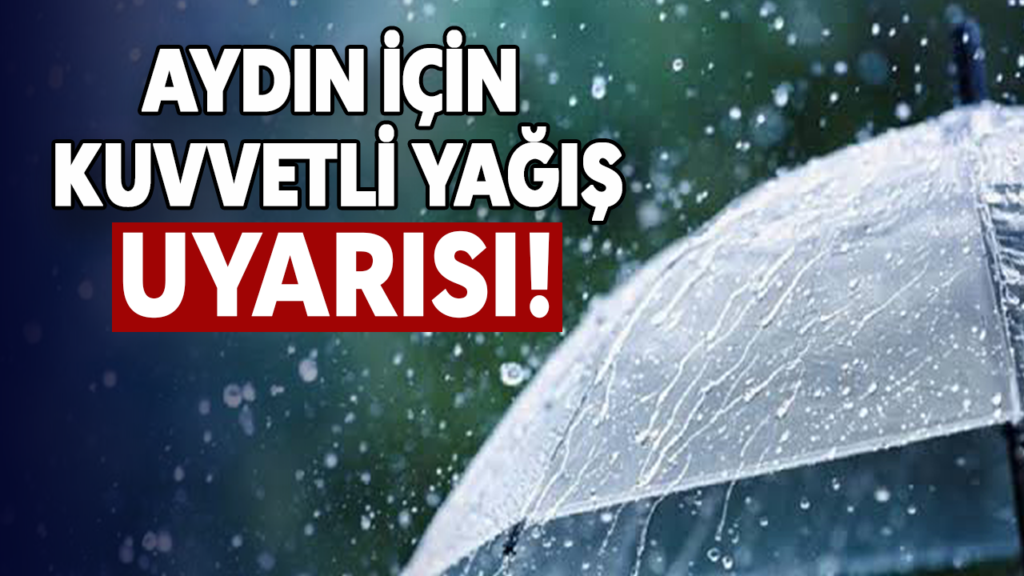 Aydın'da 27 Eylül'de Kuvvetli Yağış Uyarısı: Sel ve Rüzgar Tehlikesi