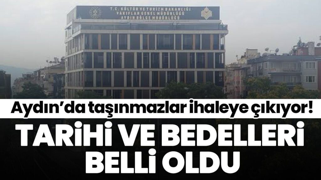 Aydın’da 47 Taşınmaz Kiraya Çıkarıldı: İhale Detayları ve Bedelleri Açıklandı