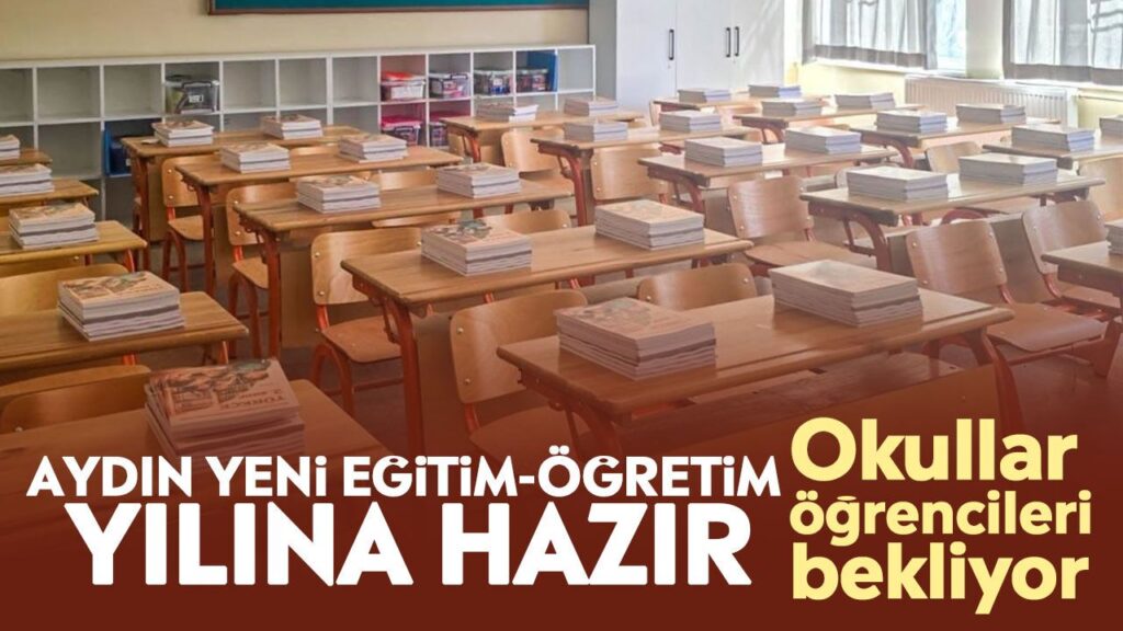Aydın'da Okullar Açılıyor: 2026-2027 Eğitim Yılı Başlıyor