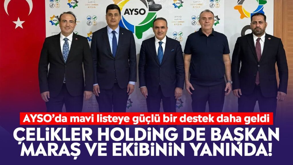Çelikler Holding, AYSO Mavi Listesine Tam Destek Verdi