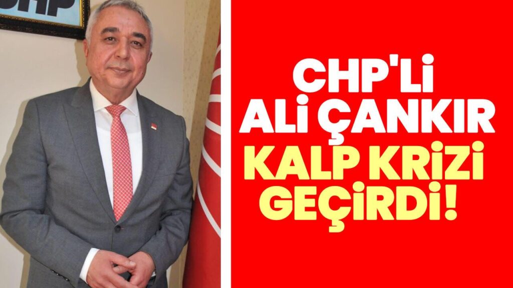CHP Eski Aydın İl Başkanı Ali Çankır Kalp Krizi Geçirdi