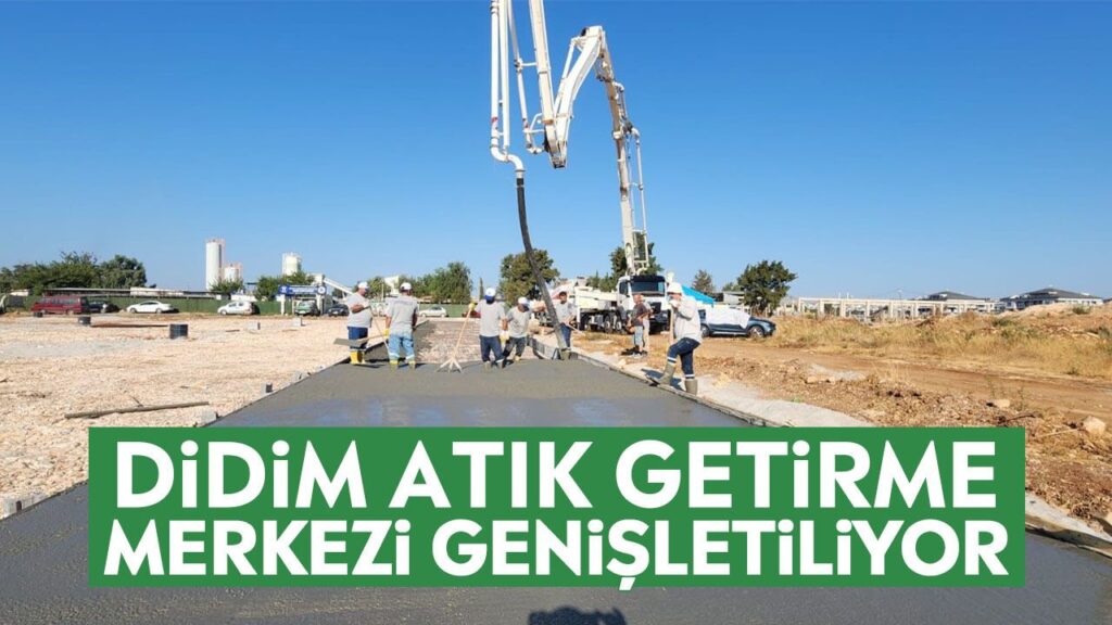 Didim'de Atık Getirme Merkezi Genişletiliyor: Çevre ve Sürdürülebilirlik İçin Yeni Adım