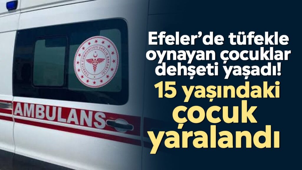 Efeler İmamköy'de Silah Kazası: 15 Yaşındaki Çocuk Yaralandı