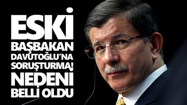 Eski Başbakan Davutoğlu’na
