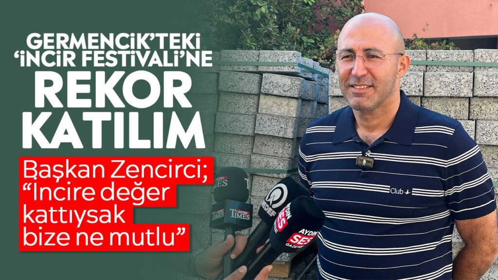 Germencik İncir Festivali Rekor Katılım Gösterdi