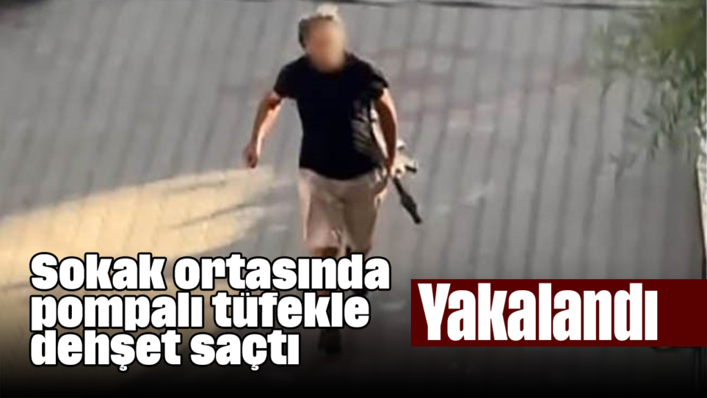 İzmir Buca’da pompalı tüfekle dehşet: Saldırgan yakalandı