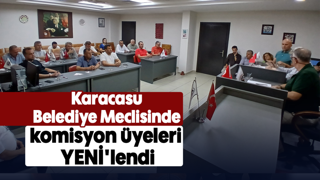 Karacasu Belediye Meclisinde İhtisas Komisyonları Yenilendi