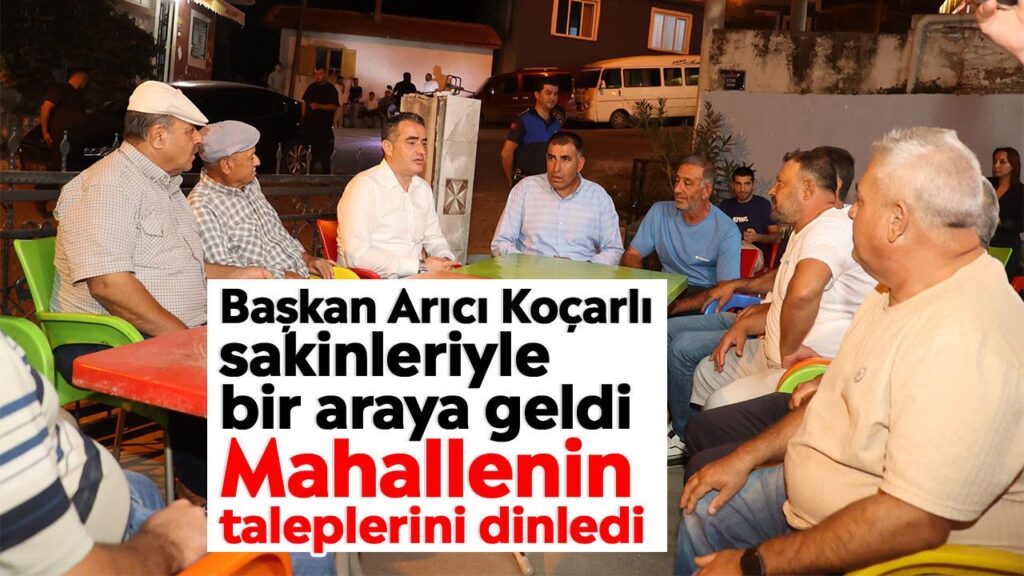 Koçarlı Başkanı Arıcı, Şenköy Mahallesi'nde Talepleri Dinledi