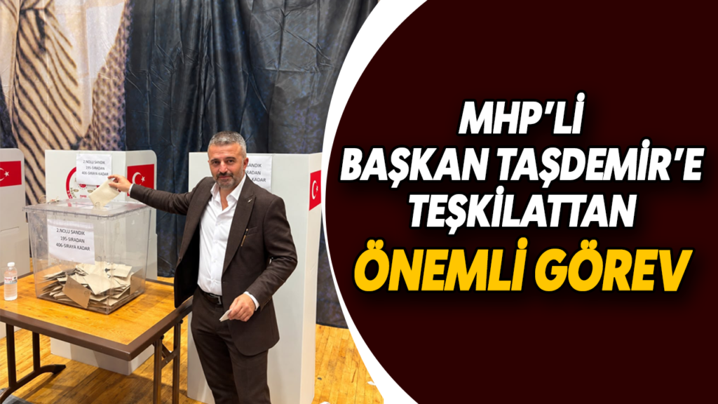 MHP Kuşadası İlçe Başkanı Taşdemir, Üst Kurul Delegesi