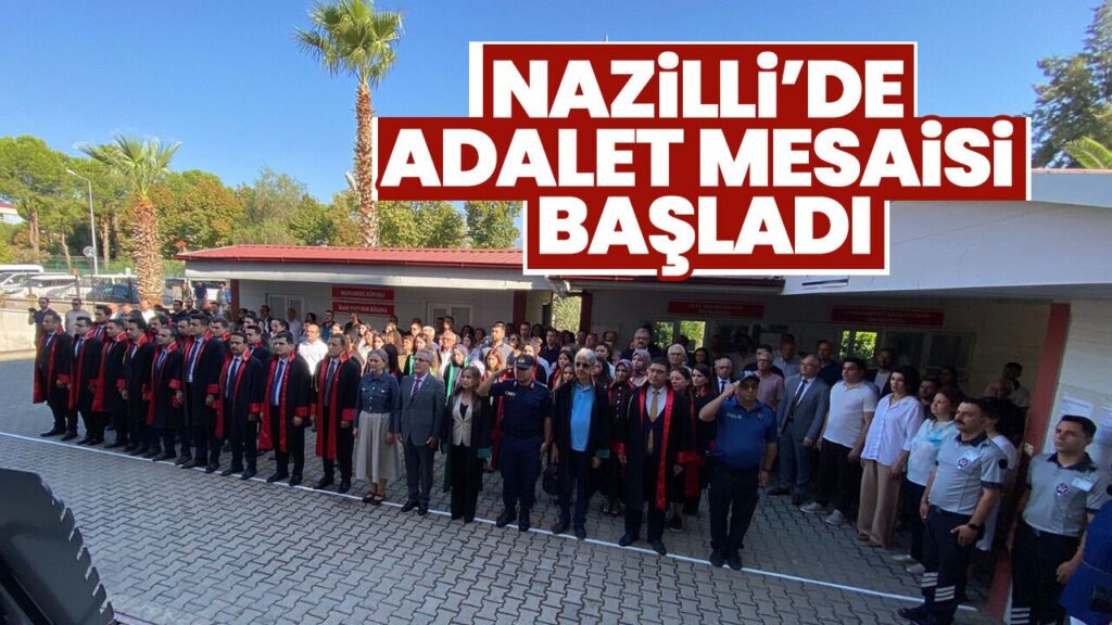 Nazilli Adliyesi’nde 2026‑2027 Adli Yılı Açılış Töreni ve Hukuk Stratejileri