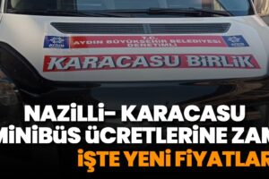 Nazilli-Karacasu Minibüs Ücretlerine