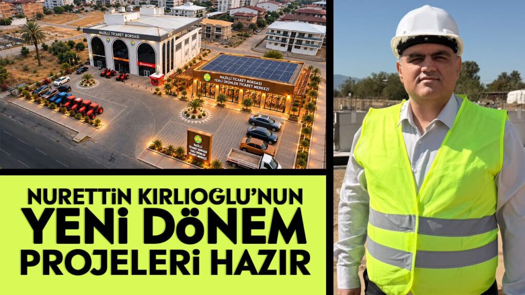 Nazilli Ticaret Borsası’nda Yeni Dönem Projeleri Açıklandı