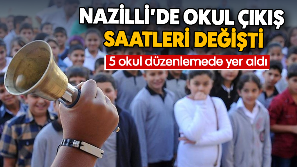 Nazilli'de Okul Çıkış Saatleri Değişti: 5 Okulda Ders Süresi 30 Dakikaya İndirildi