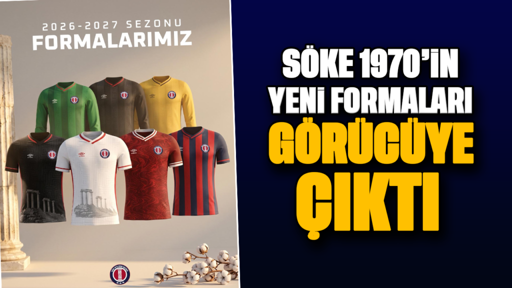 Söke 1970 Spor Kulübü’nün 2026-27 Sezon Yeni Formaları Tanıtıldı