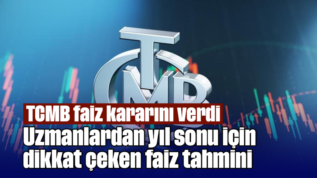 TCMB faiz kararını sabit tuttu: Uzmanlar yıl sonu için 200 baz puan indirim ihtimalini işaret etti