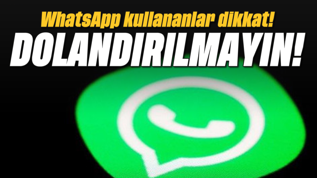 WhatsApp Dolandırıcılığı: Yakınların Hesaplarından Para İsteği, Uyarı