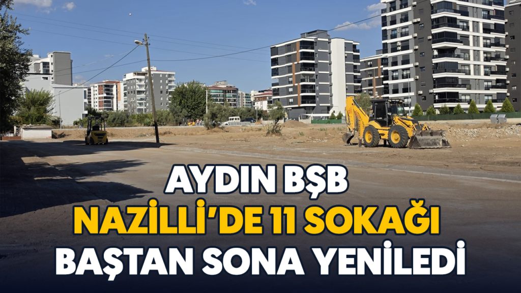 Aydın BŞB, Nazilli Ocaklı Mahallesi'nde 11 Sokak Yeniledi