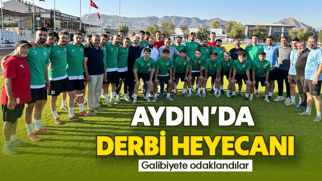 Aydın Derbisi Heyecanı: İncirliova ve Aydın Büyükşehir Belediyespor Maçına Hazır