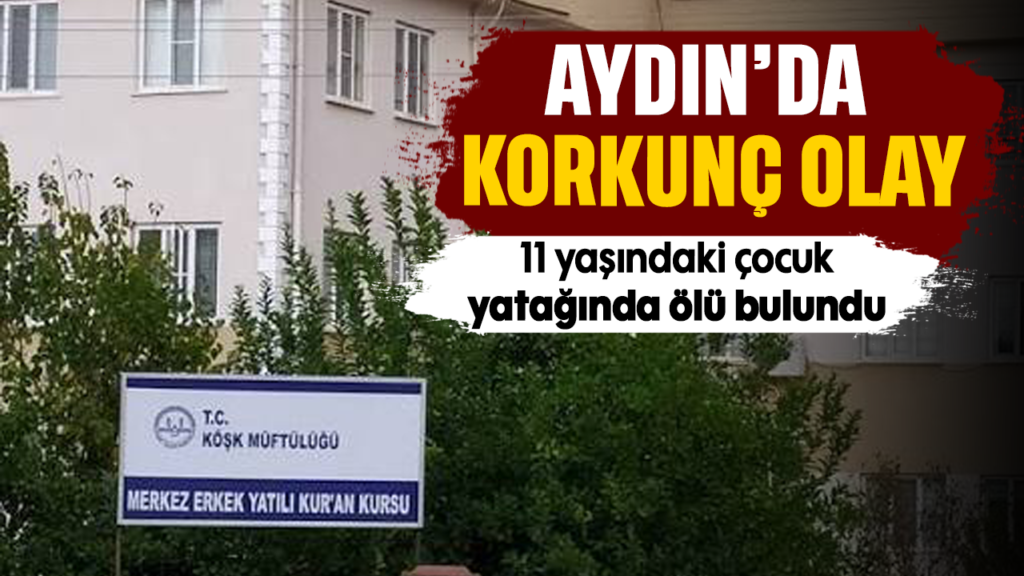 Aydın Köşk’te 11 Yaşındaki Hamza’nın Ölümü: Kalp Krizi Şüphesi ve Soruşturma