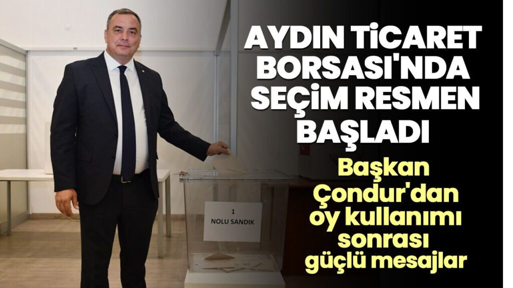 Aydın Ticaret Borsası'nda Sandık Kuruldu: Çondur Tek Liste