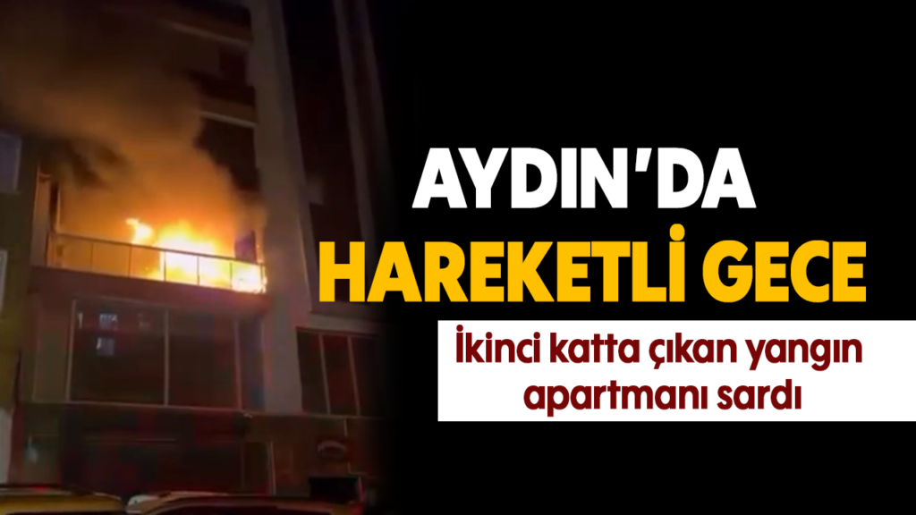Aydın’da 9 Katlı Apartmanda Şiddetli Yangın, 12 Kişi Tahliye Edildi