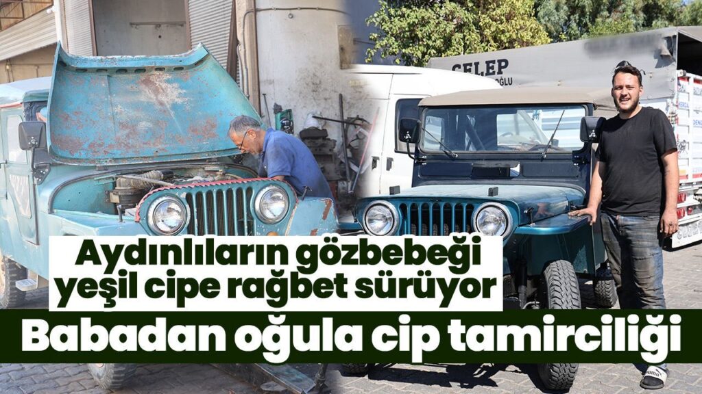 Aydın’da Yeşil Cipler Gözbebeği Olmaya Devam Ediyor