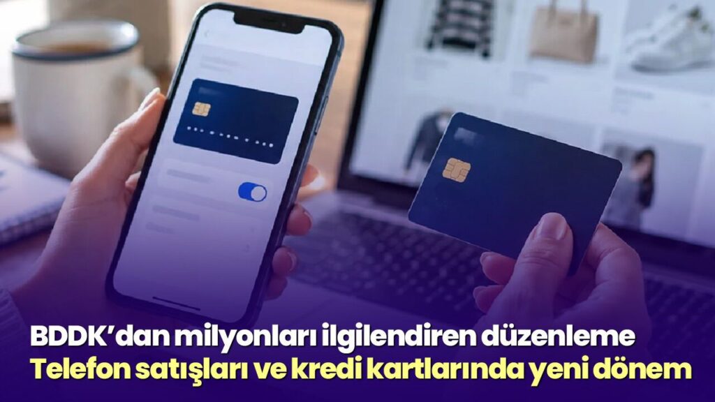 BDDK'dan Cep Telefonu Kredileri ve Kredi Kartı Asgari Ödeme Düzenlemesi