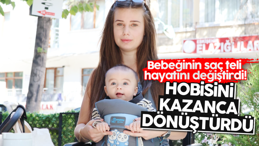 Bebeğin Saç Telinden Kazanç: Eskişehirli Anne Özel Takı İşine Dönüştürdü