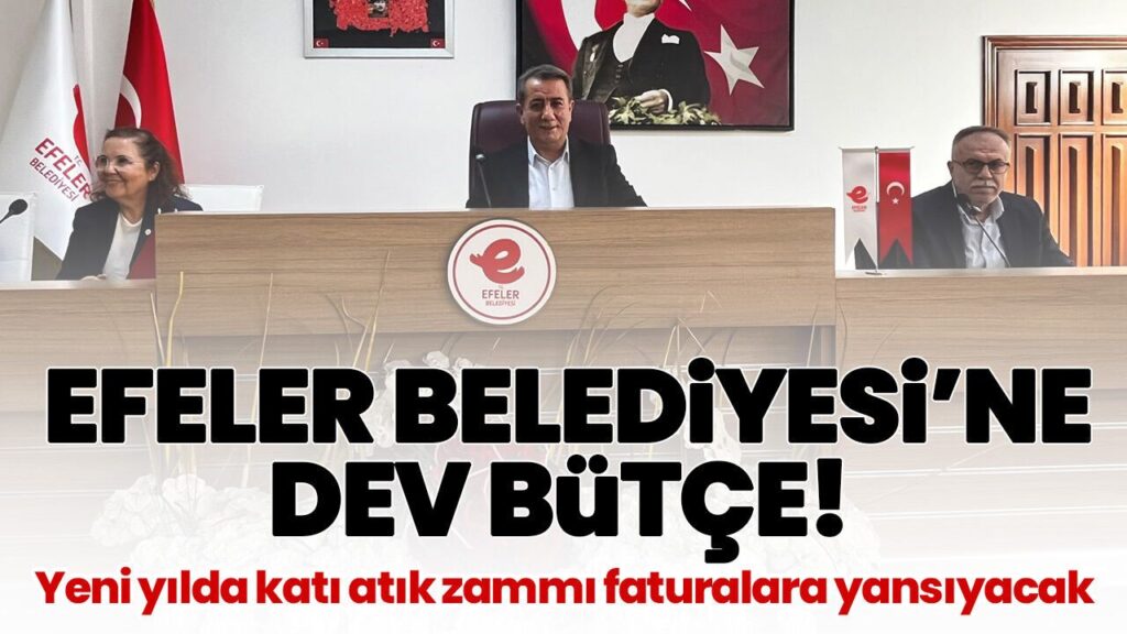 Efeler Belediyesi 2027 Bütçesi Tek Kredisiz Onaylandı: 17 Proje Öz Kaynakla