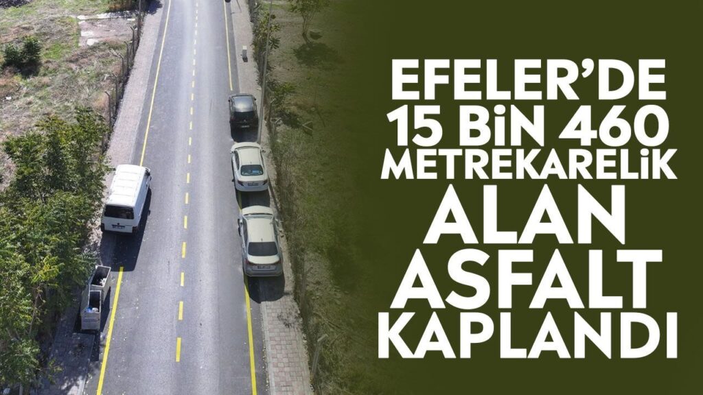 Efeler'de 15 Bin 460 Metrekare Yoldan Yeni Konfor