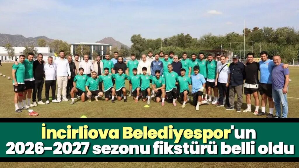 İncirliova Belediyespor 2026-2027 Sezonu Fikstürü Açıklandı