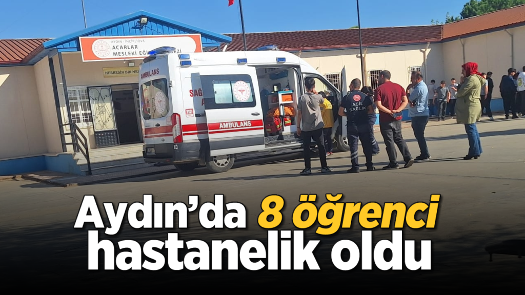 İncirliova’da 8 Öğrenci Çiğ Köfte Zehirlenmesiyle Hastaneye Gitti