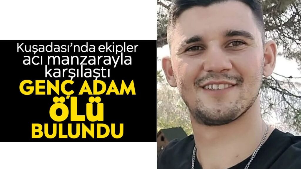 Kuşadası'nda 25 Yaşındaki Genç Ölüm: Jandarma İncelemede