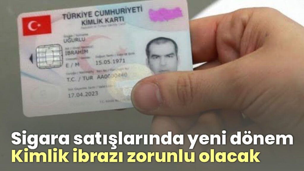 Sigara Satışında Yeni Dönem: Kimlik İbrazı Zorunlu